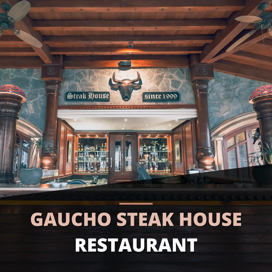 Gaucho Steak House Restaurant